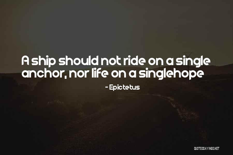 Ship Anchor Quotes By Epictetus Ship Anchor Quotes By Epictetus