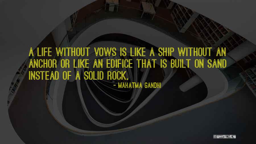 Ship Anchor Quotes By Mahatma Gandhi Ship Anchor Quotes By Mahatma Gandhi