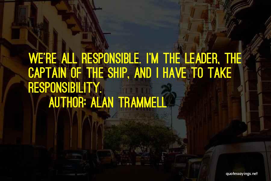 Ship And Captain Quotes By Alan Trammell