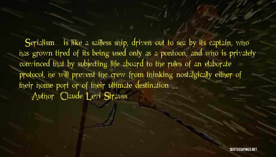 Ship And Captain Quotes By Claude Levi-Strauss