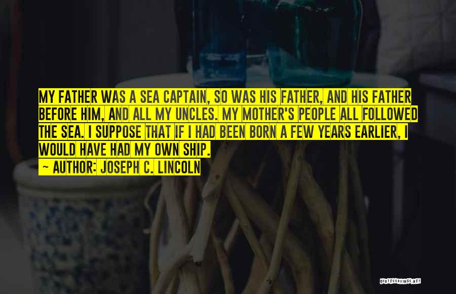 Ship And Captain Quotes By Joseph C. Lincoln