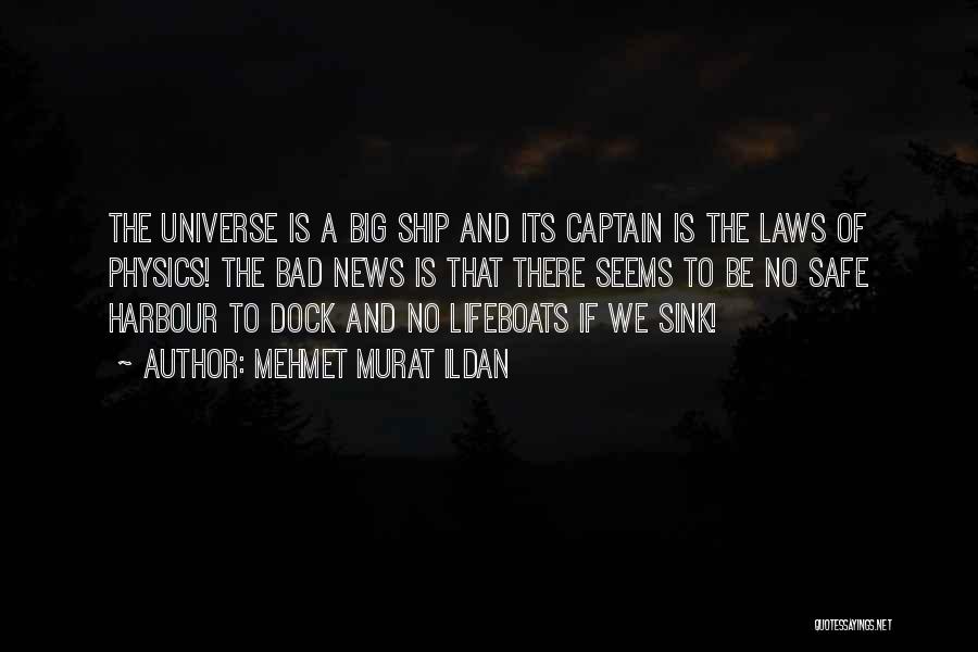 Ship And Captain Quotes By Mehmet Murat Ildan