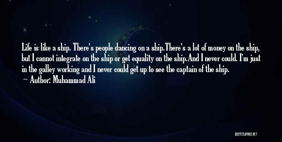 Ship And Captain Quotes By Muhammad Ali