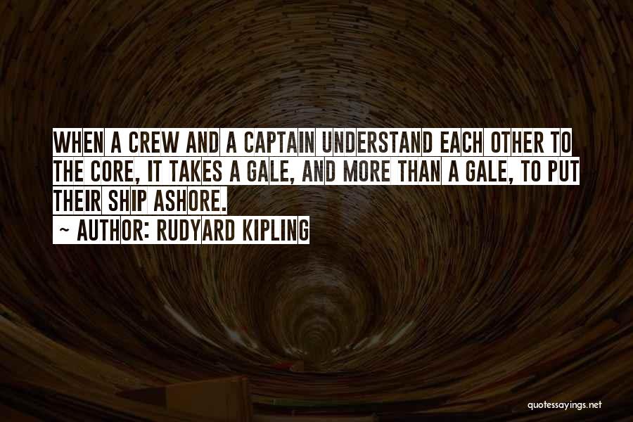 Ship And Captain Quotes By Rudyard Kipling