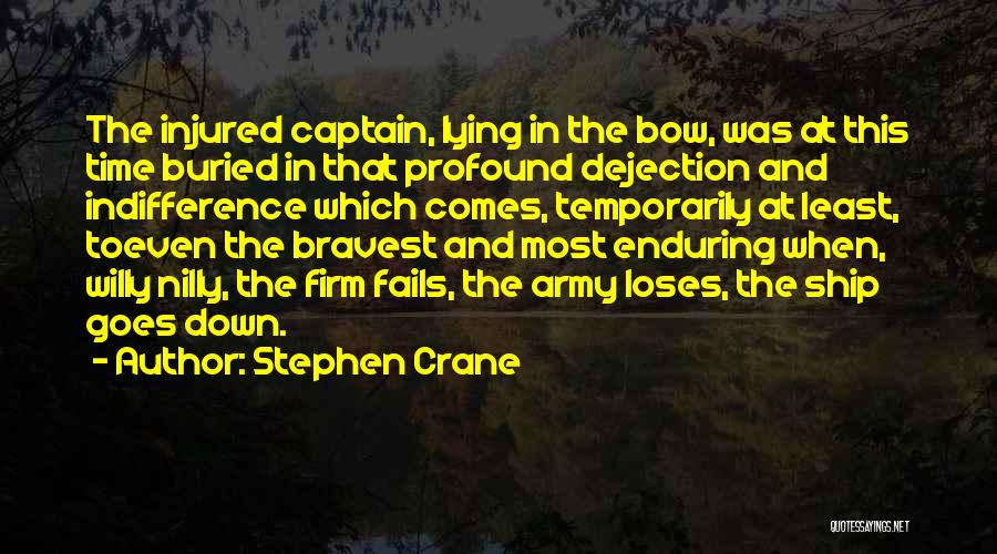 Ship And Captain Quotes By Stephen Crane