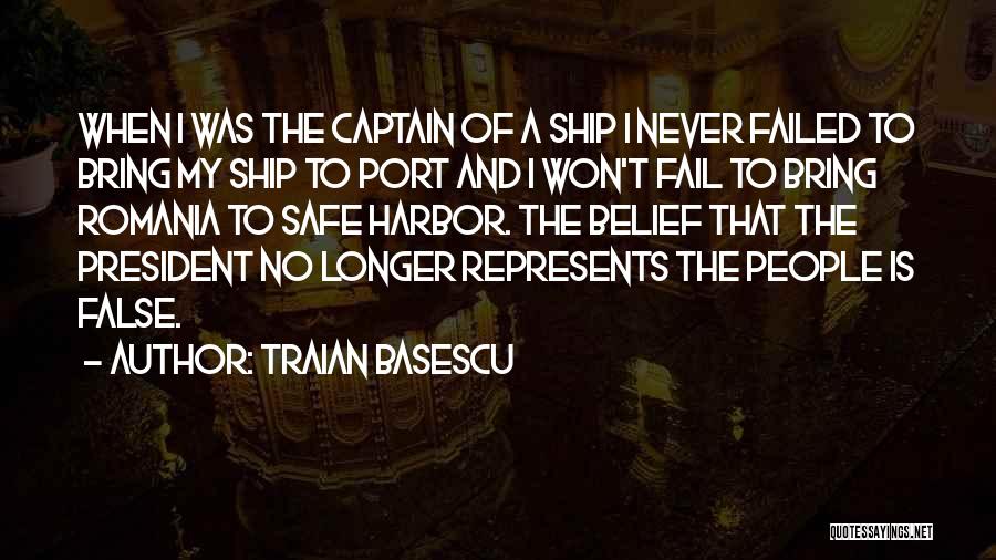 Ship And Captain Quotes By Traian Basescu