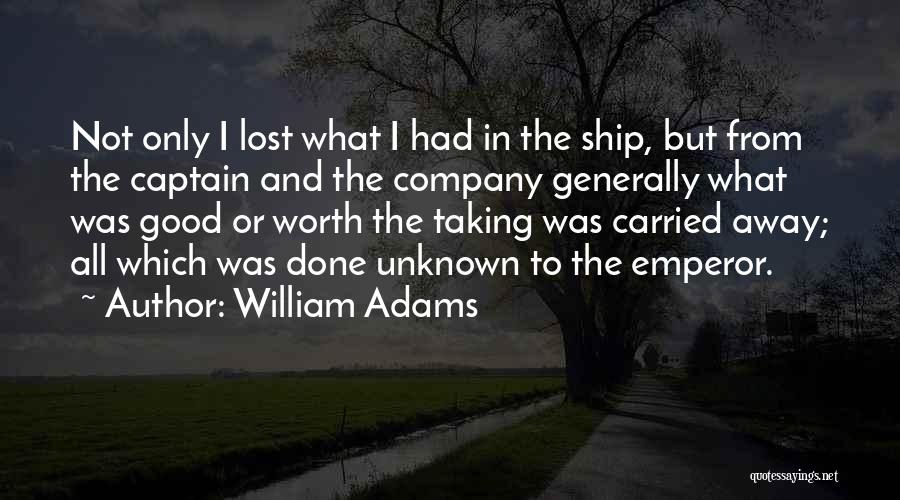 Ship And Captain Quotes By William Adams