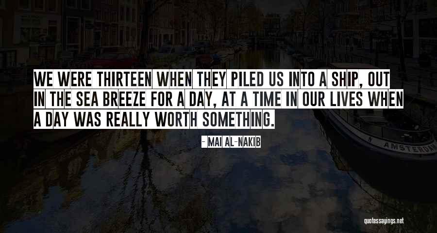 Ship At Sea Quotes By Mai Al-Nakib Ship At Sea Quotes By Mai Al-Nakib