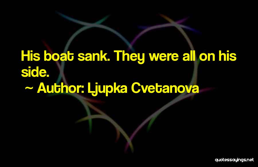 Ship Boat Quotes By Ljupka Cvetanova