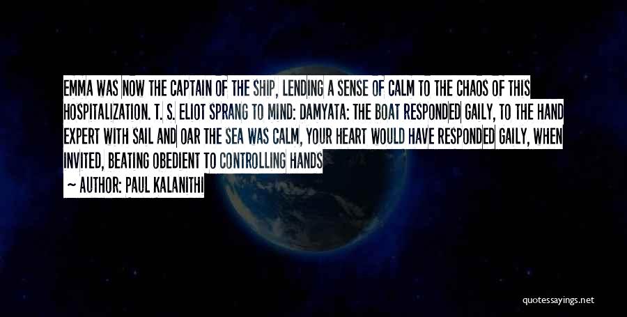 Ship Boat Quotes By Paul Kalanithi