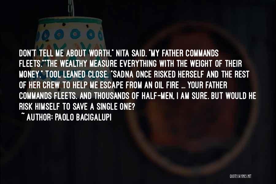 Ship Breaker Paolo Bacigalupi Quotes By Paolo Bacigalupi