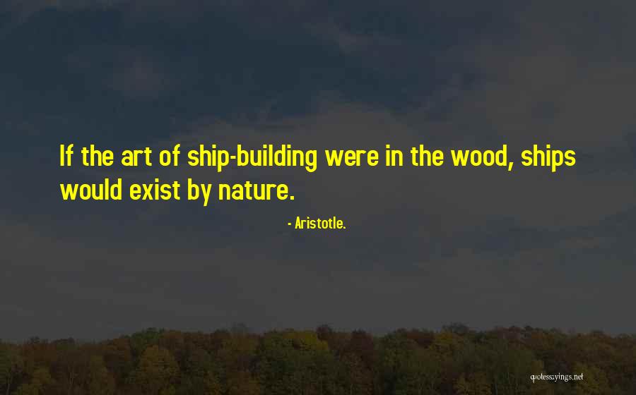 Ship Building Quotes By Aristotle. Ship Building Quotes By Aristotle.