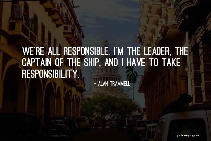 Ship Captain Quotes By Alan Trammell Ship Captain Quotes By Alan Trammell
