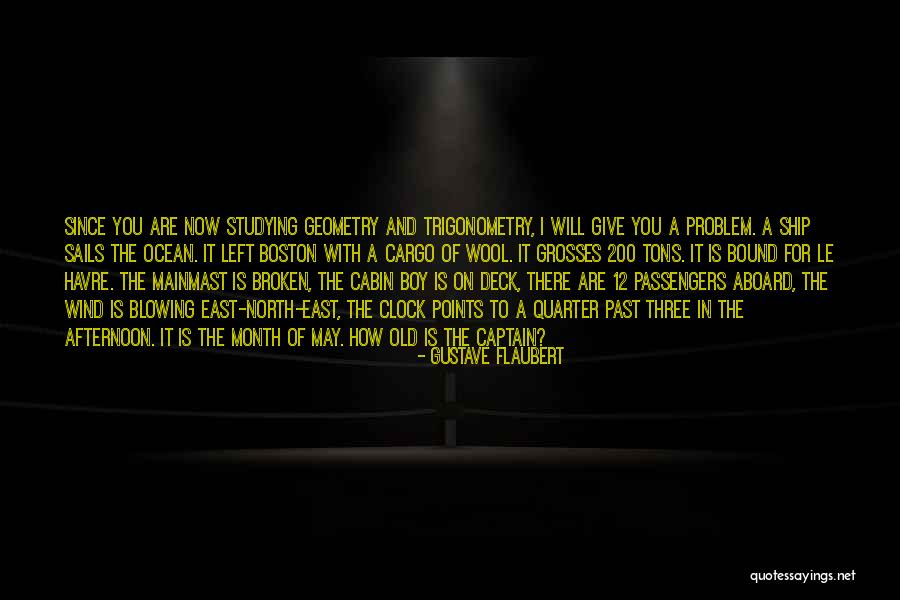 Ship Captain Quotes By Gustave Flaubert Ship Captain Quotes By Gustave Flaubert