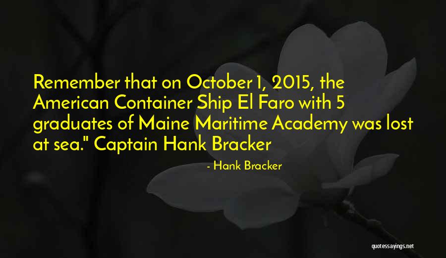 Ship Captain Quotes By Hank Bracker Ship Captain Quotes By Hank Bracker