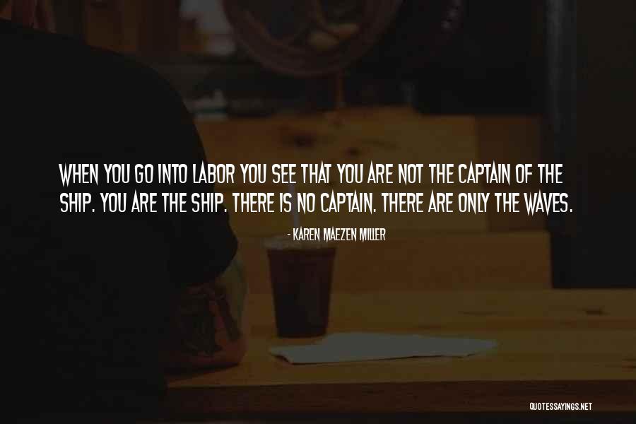 Ship Captain Quotes By Karen Maezen Miller Ship Captain Quotes By Karen Maezen Miller