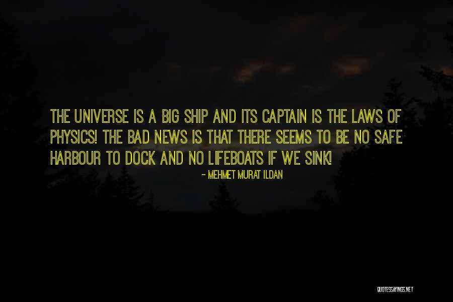 Ship Captain Quotes By Mehmet Murat Ildan Ship Captain Quotes By Mehmet Murat Ildan