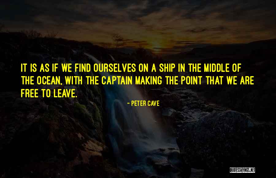 Ship Captain Quotes By Peter Cave Ship Captain Quotes By Peter Cave