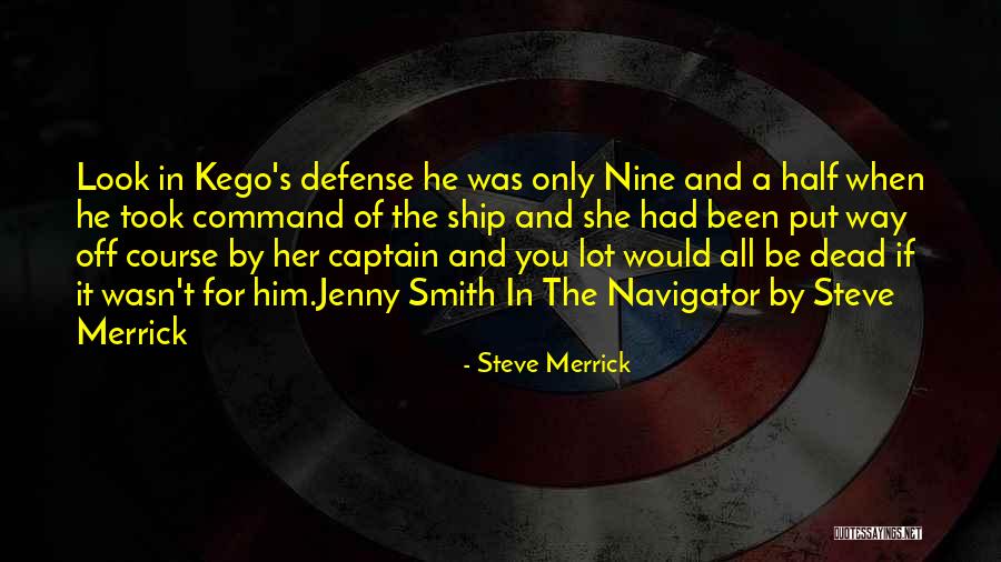 Ship Captain Quotes By Steve Merrick Ship Captain Quotes By Steve Merrick