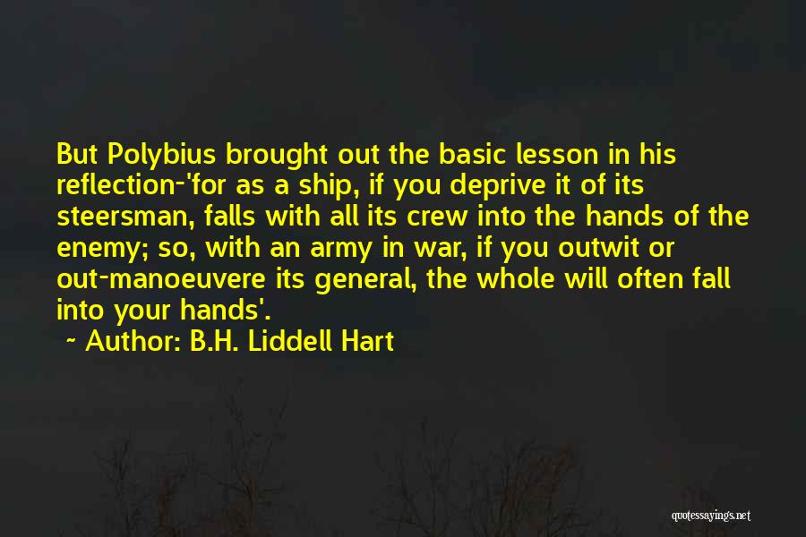 Ship Crew Quotes By B.H. Liddell Hart