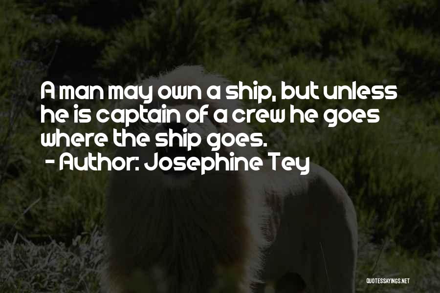 Ship Crew Quotes By Josephine Tey