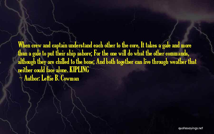 Ship Crew Quotes By Lettie B. Cowman