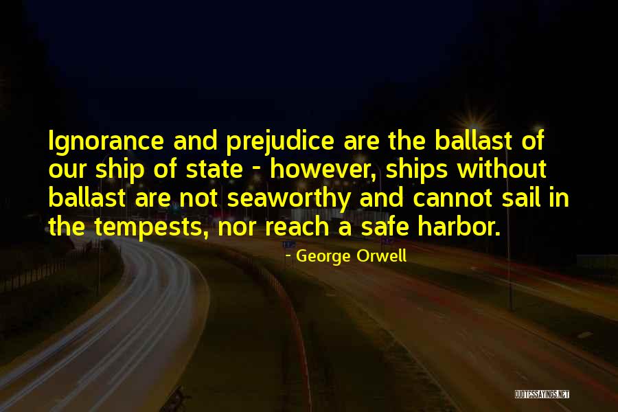 Ship Harbor Quotes By George Orwell Ship Harbor Quotes By George Orwell