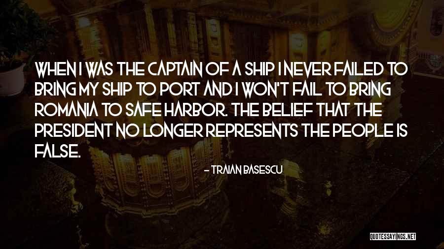 Ship Harbor Quotes By Traian Basescu Ship Harbor Quotes By Traian Basescu