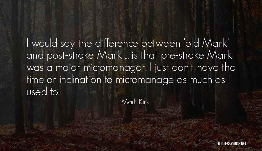 Ship Leaving Port Quotes By Mark Kirk