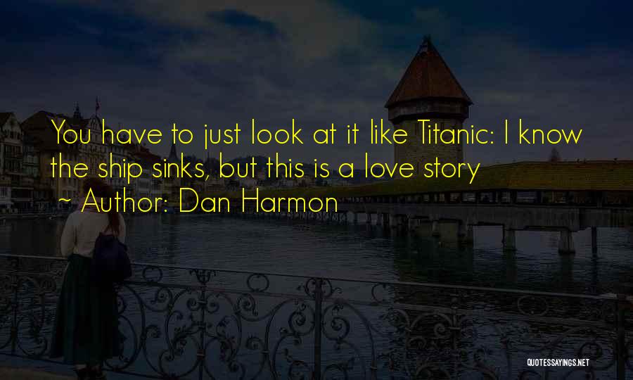Ship Love Quotes By Dan Harmon