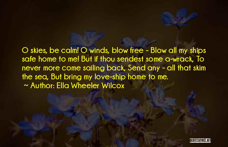Ship Sailing Quotes By Ella Wheeler Wilcox