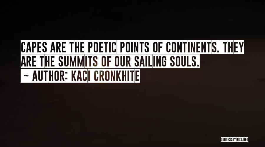 Ship Sailing Quotes By Kaci Cronkhite