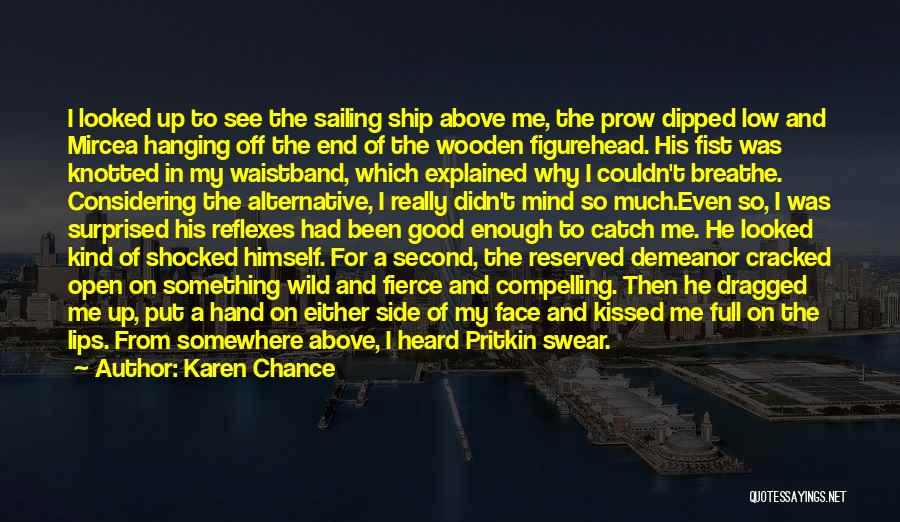 Ship Sailing Quotes By Karen Chance