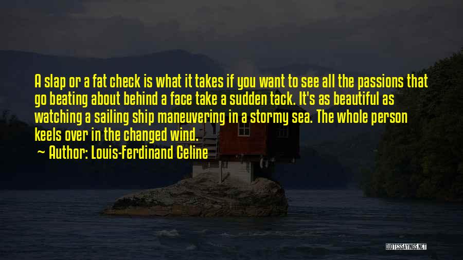Ship Sailing Quotes By Louis-Ferdinand Celine