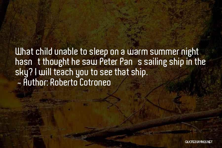 Ship Sailing Quotes By Roberto Cotroneo