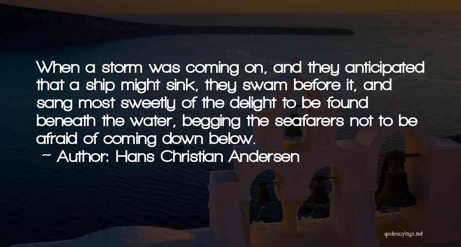 Ship Sailors Quotes By Hans Christian Andersen