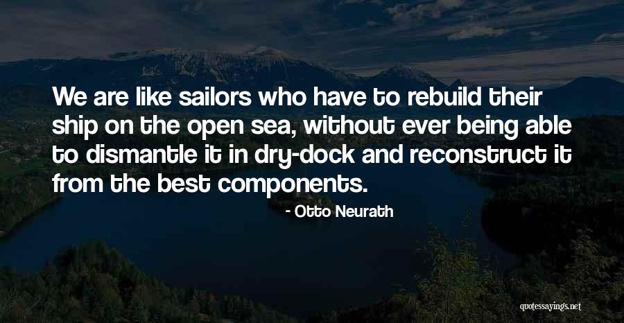 Ship Sailors Quotes By Otto Neurath