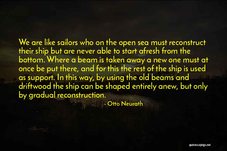 Ship Sailors Quotes By Otto Neurath