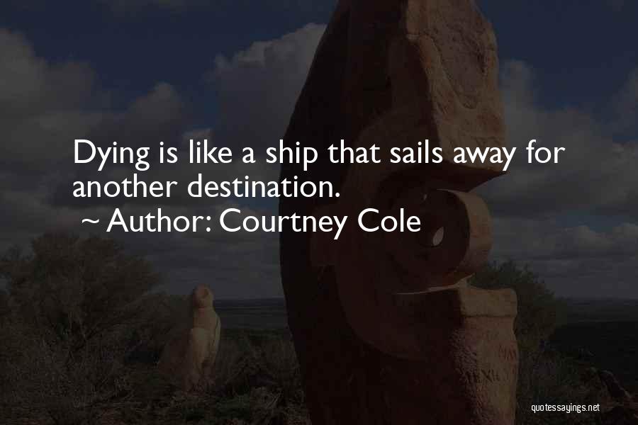 Ship Sails Quotes By Courtney Cole