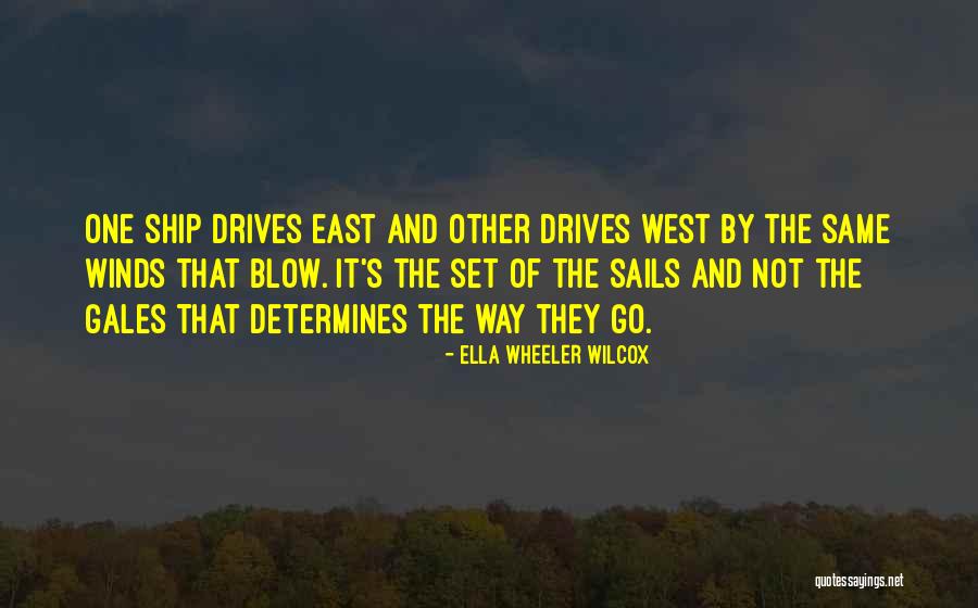 Ship Sails Quotes By Ella Wheeler Wilcox