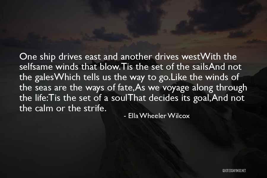 Ship Sails Quotes By Ella Wheeler Wilcox