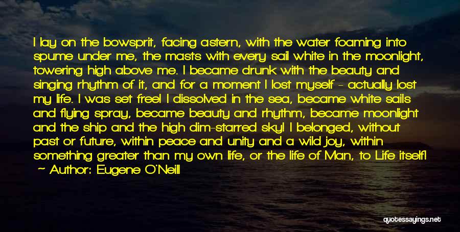 Ship Sails Quotes By Eugene O'Neill