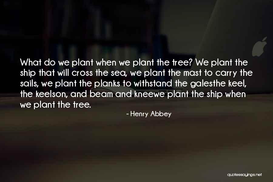 Ship Sails Quotes By Henry Abbey Ship Sails Quotes By Henry Abbey