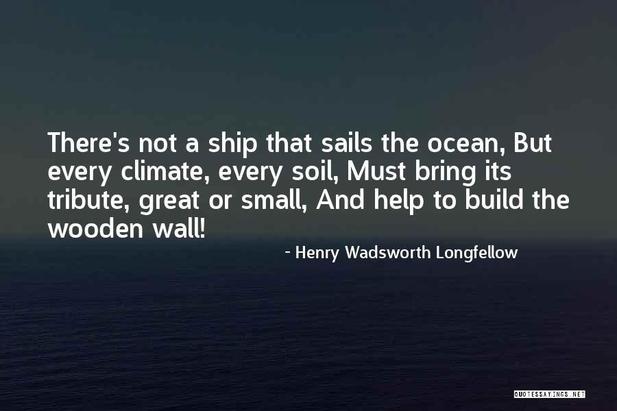 Ship Sails Quotes By Henry Wadsworth Longfellow