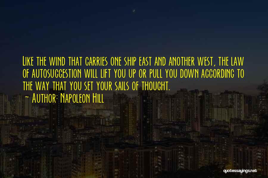 Ship Sails Quotes By Napoleon Hill