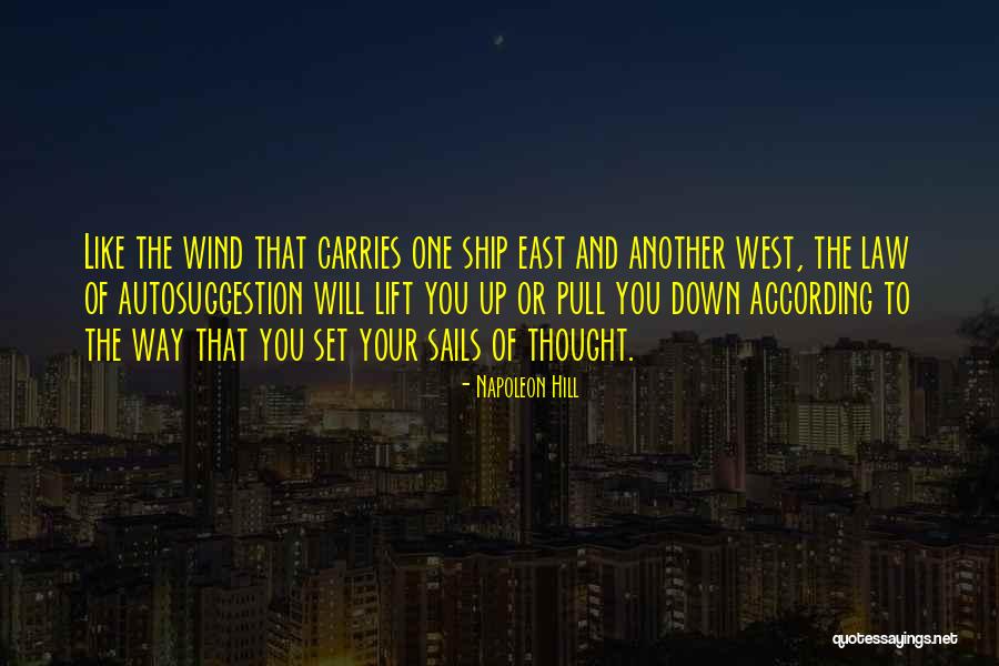 Ship Sails Quotes By Napoleon Hill