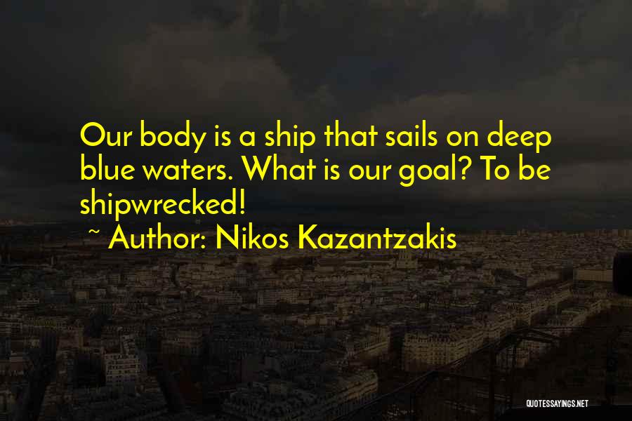 Ship Sails Quotes By Nikos Kazantzakis