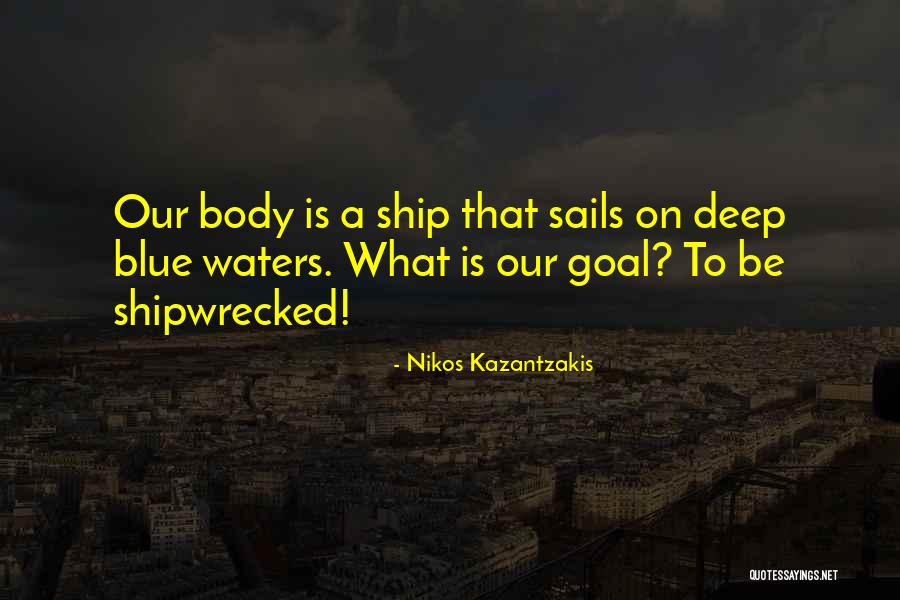 Ship Sails Quotes By Nikos Kazantzakis Ship Sails Quotes By Nikos Kazantzakis