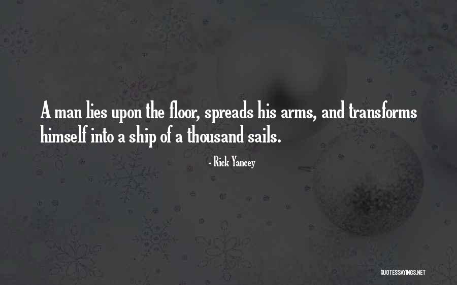 Ship Sails Quotes By Rick Yancey Ship Sails Quotes By Rick Yancey