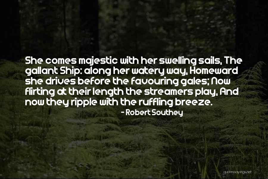 Ship Sails Quotes By Robert Southey